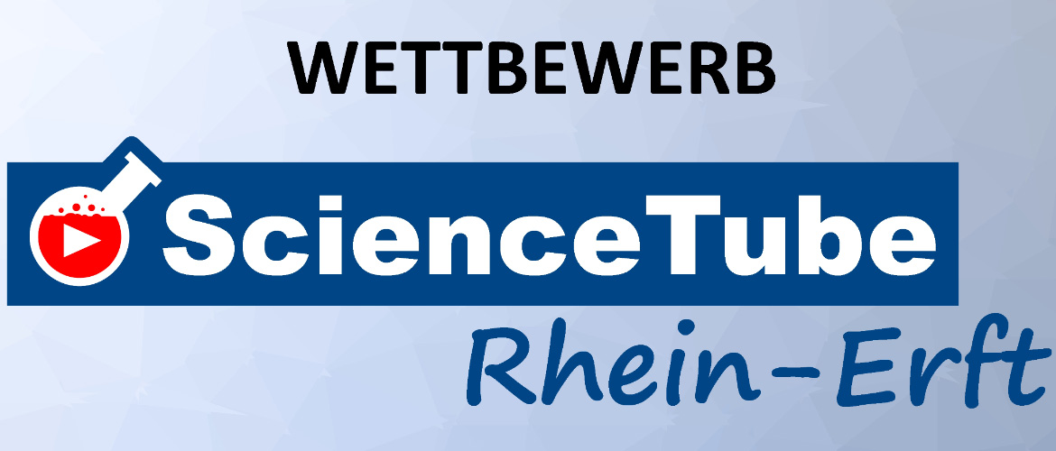 Schülerinnen- und Schüler-Wettbewerb "ScienceTube Rhein-Erft"